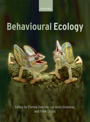 Behavioural Ecology - Danchin, Etienne (Editor), and Giraldeau, Luc-Alain (Editor), and C�zilly, Frank (Editor)
