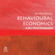 Behavioural Economics: A Very Short Introduction