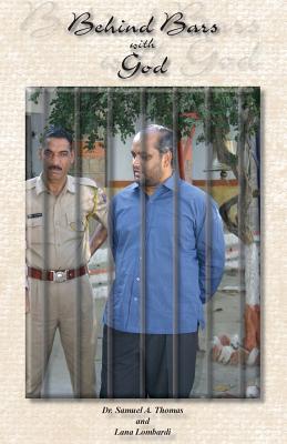 Behind Bars with God - Thomas, Samuel A, and Lombardi, Lana