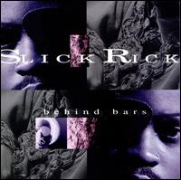 Behind Bars - Slick Rick