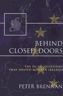 Behind Closed Doors: The EU Negotiations That Shaped Modern Ireland