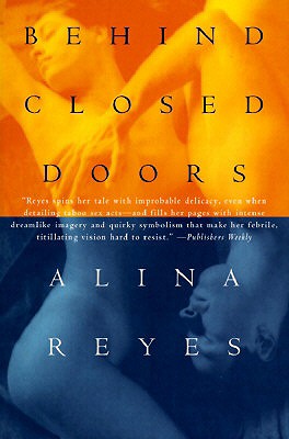 Behind Closed Doors - Reyes, Alina, and Watson, David (Translated by)