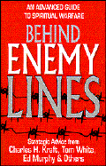 Behind Enemy Lines: An Advanced Guide to Spiritual Warfare