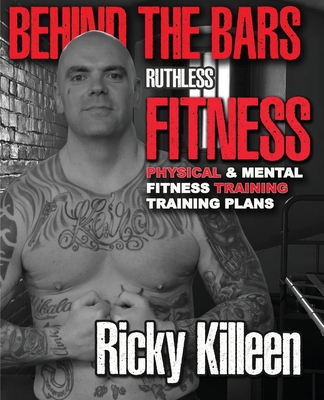 Behind the Bars Ruthless Fitness - 