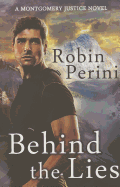 Behind the Lies: A Montgomery Justice Novel