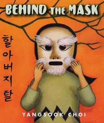 Behind the Mask - Choi, Yangsook