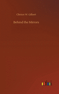 Behind the Mirrors