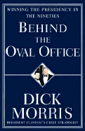 Behind the Oval Office: Winning the Presidency in the Nineties
