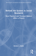 Behind the Scenes in Social Research: How Practical and Personal Matters Affect a Project