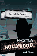 Behind the Screen: Hacking Hollywood
