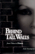 Behind the Tall Walls - Aryanpour, Azar
