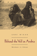 Behind the Veil in Arabia: Women in Oman