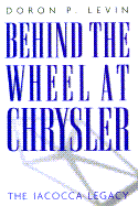 Behind the Wheel at Chrysler: The Iacocca Legacy