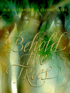 Behold the Trees - Alexander, Sue