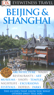 Beijing and Shanghai (Eyewitness Travel Guides)