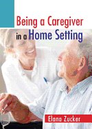 Being a Caregiver in a Home Setting