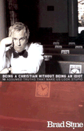 Being a Christian Without Being an Idiot