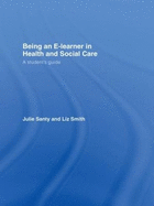 Being an E-Learner in Health and Social Care: A Student's Guide