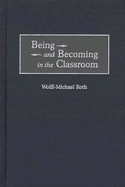 Being and Becoming in the Classroom