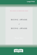 Being Aware of Being Aware
