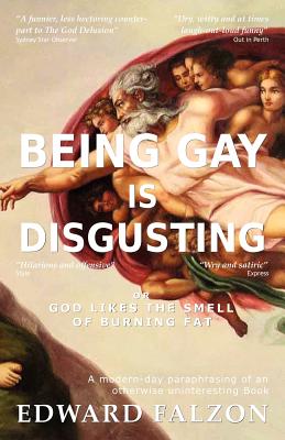 Being Gay is Disgusting - Falzon, Edward