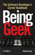 Being Geek: The Software Developer's Career Handbook