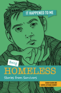 Being Homeless: Stories from Survivors