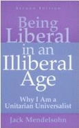 Being Liberal in an Illiberal Age: Why I Am a Unitarian Universalist
