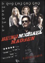 Being Michael Madsen