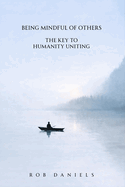 Being Mindful of Others: The Key to Humanity Uniting