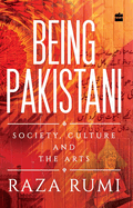 Being Pakistani: Society, culture and the arts
