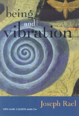 Being & Vibration - Rael, Joseph, and Marlow, Mary Elizabeth