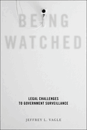 Being Watched: Legal Challenges to Government Surveillance