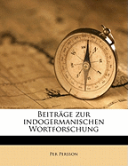 Beitr�ge zur indogermanischen Wortforschung