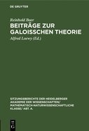 Beitr?ge Zur Galoisschen Theorie