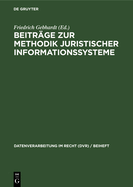 Beitr?ge Zur Methodik Juristischer Informationssysteme