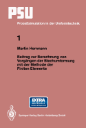 Beitrag zur Berechnung von Vorg?ngen der Blechumformung mit der Methode der finiten Elemente