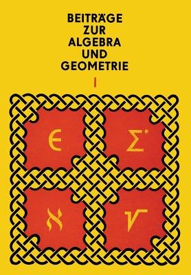 Beitrage Zur Algebra Und Geometrie 1 - Herrmann, Manfred, and Kert?sz, Andor, and Kr�tenheerdt, Otto