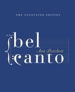 Bel Canto: Annotated Edition