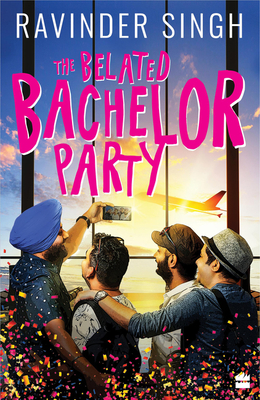 Belated Bachelor Party - Singh, Ravinder