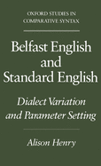 Belfast English and Standard English: Dialect Variation and Parameter Setting