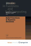 Belief Functions in Business Decisions
