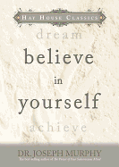 Believe in Yourself