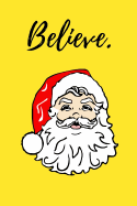 Believe: Santa Claus Notebook, 100 Pages