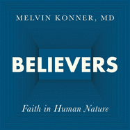Believers: Faith in Human Nature