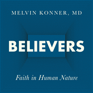 Believers: Faith in Human Nature
