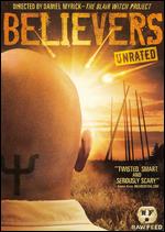 Believers [Raw Feed Series] [Unrated] - Daniel Myrick