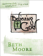 Believing God - Audio CDs: Experience a Fresh Explosion of Faith