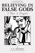 Believing in False Gods: I Was A Pagan