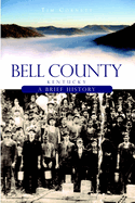 Bell County, Kentucky: A Brief History